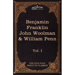 The-Autobiography-of-Benjamin-Franklin--The-Journal-of-John-Woolman--Fruits-of-Solitude-by-William-Penn