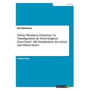 Olivier-Messiaens-Oratorium-La-Transfiguration-de-Notre-Seigneur-Jesus-Christ.-Mit-Detailanalyse-des-ersten-und-dritten-Satzes