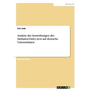Analyse-der-Auswirkungen-des-Sarbanes-Oxley-Acts-auf-deutsche-Unternehmen