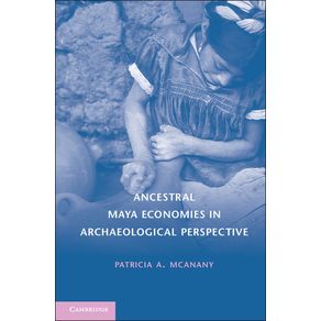 Ancestral-Maya-Economies-in-Archaeological-Perspective