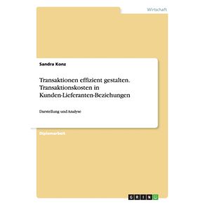 Transaktionen-effizient-gestalten.Transaktionskosten-in-Kunden-Lieferanten-Beziehungen