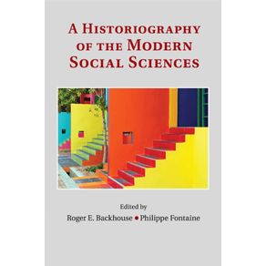 A-Historiography-of-the-Modern-Social-Sciences