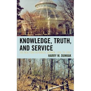 Knowledge-Truth-and-Service-The-New-York-Botanical-Garden-1891-to-1980