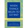 When-Things-Begin-to-Go-Bad