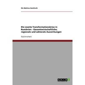 Die-zweite-Transformationskrise-in-Rumanien---Gesamtwirtschaftliche-regionale-und-sektorale-Auswirkungen