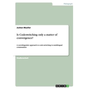 Is-Codeswitching-only-a-matter-of-convergence-