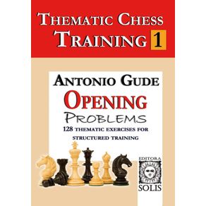 Thematic-Chess-Training--Book-1---Opening-Problems--English-Edition-