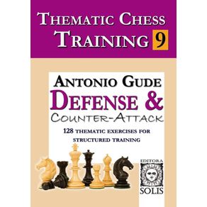 Thematic-Chess-Training--Book-9---Defense-and-Counter-Attack--English-Edition-