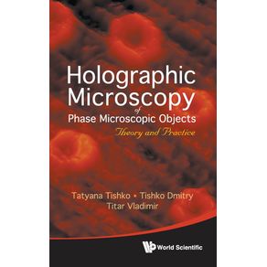 Holographic-Microscopy-of-Phase-Microscopic-Objects