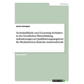 Technikaffinitat-und-E-Learning-Verhalten-in-der-beruflichen-Weiterbildung.-Anforderungen-an-Qualifizierungsangebote-fur-Medizinisch-technische-Assistenzberufe