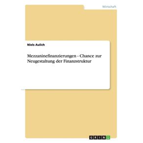 Mezzaninefinanzierungen---Chance-zur-Neugestaltung-der-Finanzstruktur