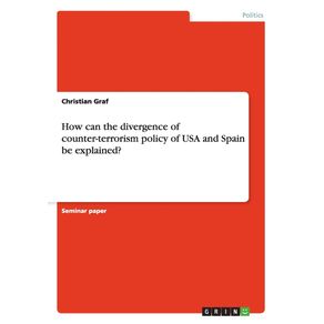 How-can-the-divergence-of-counter-terrorism-policy-of-USA-and-Spain-be-explained-