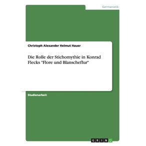 Die-Rolle-der-Stichomythie-in-Konrad-Flecks-Flore-und-Blanscheflur