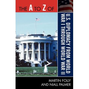 The-A-to-Z-of-U.S.-Diplomacy-from-World-War-I-through-World-War-II