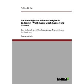 Die-Nutzung-erneuerbarer-Energien-in-Sudbaden.-Wirklichkeit-Moglichkeiten-und-Grenzen