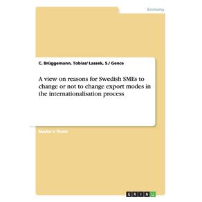 A-view-on-reasons-for-Swedish-SMEs-to-change-or-not-to-change-export-modes-in-the-internationalisation-process