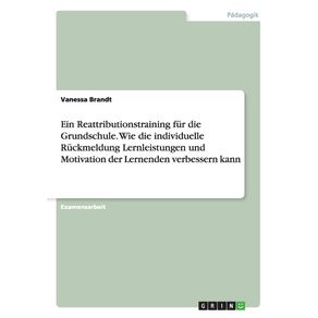 Ein-Reattributionstraining-fur-die-Grundschule.-Wie-die-individuelle-Ruckmeldung-Lernleistungen-und-Motivation-der-Lernenden-verbessern-kann