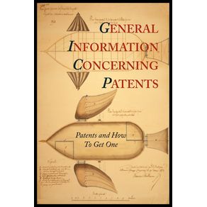 General-Information-Concerning-Patents--Patents-and-How-to-Get-One