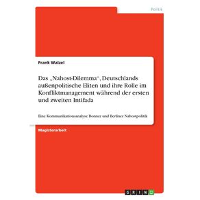 Das-„Nahost-Dilemma-Deutschlands-au-enpolitische-Eliten-und-ihre-Rolle-im-Konfliktmanagement-wahrend-der-ersten-und-zweiten-Intifada