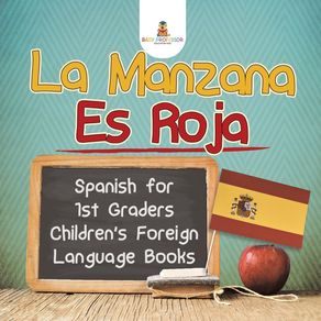 La-Manzana-Es-Roja---Spanish-for-1st-Graders-|-Childrens-Foreign-Language-Books