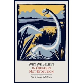 Why-We-Believe-in-Creation-Not-Evolution