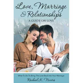 Love-Marriage-and-Relationships