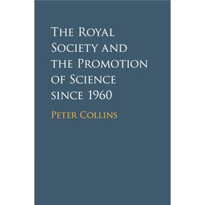 The-Royal-Society-and-the-Promotion-of-Science-since-1960
