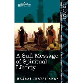 A-Sufi-Message-of-Spiritual-Liberty