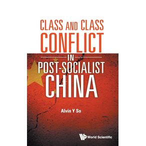 Class-and-Class-Conflict-in-Post-Socialist-China