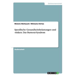 Spezifische-Gesundheitsbelastungen-und--risiken.-Das-Burnout-Syndrom