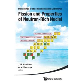 FISSION-AND-PROPERTIES-OF-NEUTRON-RICH-NUCLEI---PROCEEDINGS-OF-THE-FIFTH-INTERNATIONAL-CONFERENCE-ON-ICFN5