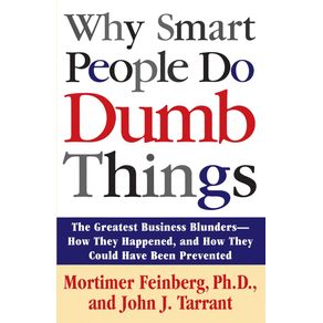 Why-Smart-People-Do-Dumb-Things