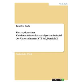 Konzeption-einer-Kundenzufriedenheitsanalyse-am-Beispiel-des-Unternehmens-XYZ-AG-Bereich-X
