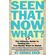 Seen-That-Now-What-