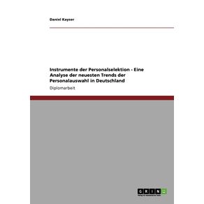 Instrumente-der-Personalselektion---Eine-Analyse-der-neuesten-Trends-der-Personalauswahl-in-Deutschland