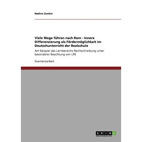 Viele-Wege-fuhren-nach-Rom---Innere-Differenzierung-als-Fordermoglichkeit-im-Deutschunterricht-der-Realschule
