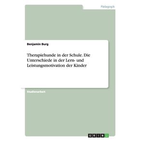 Therapiehunde-in-der-Schule.-Die-Unterschiede-in-der-Lern--und-Leistungsmotivation-der-Kinder