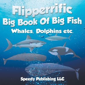 Flipperrific-Big-Book-Of-Big-Fish--Whales-Dolphins-etc-
