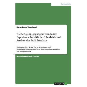 Gehen-ging-gegangen-von-Jenny-Erpenbeck.-Inhaltlicher-Uberblick-und-Analyse-der-Erzahlstruktur