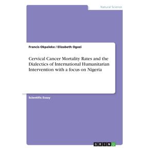Cervical-Cancer-Mortality-Rates-and-the-Dialectics-of-International-Humanitarian-Intervention-with-a-focus-on-Nigeria