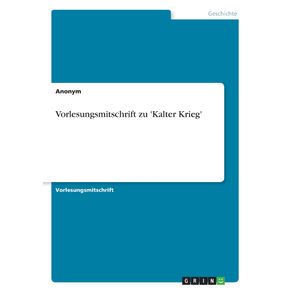 Vorlesungsmitschrift-zu-Kalter-Krieg