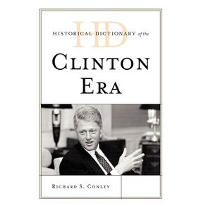 Historical-Dictionary-of-the-Clinton-Era