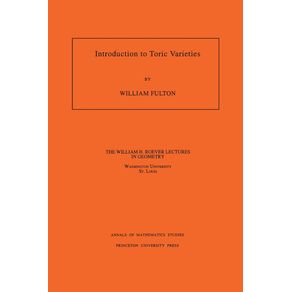 Introduction-to-Toric-Varieties.--AM-131--Volume-131