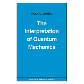 The-Interpretation-of-Quantum-Mechanics