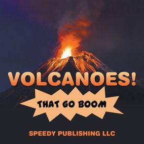 Volcanoes--That-Go-Boom