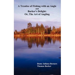 A-Treatise-of-Fishing-with-an-Angle-and-Barkers-Delight