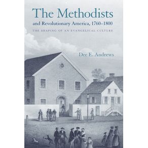 The-Methodists-and-Revolutionary-America-1760-1800