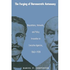 The-Forging-of-Bureaucratic-Autonomy