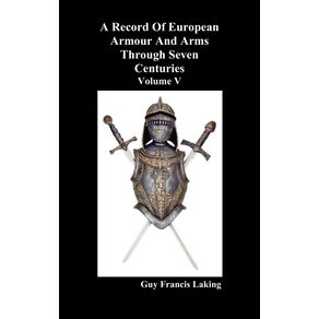 A-Record-of-European-Armour-and-Arms-Through-Seven-Centuries-Volume-V