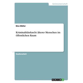 Die-Furcht-vor-Kriminalitat-im-offentlichen-Raum-bei-alteren-Menschen